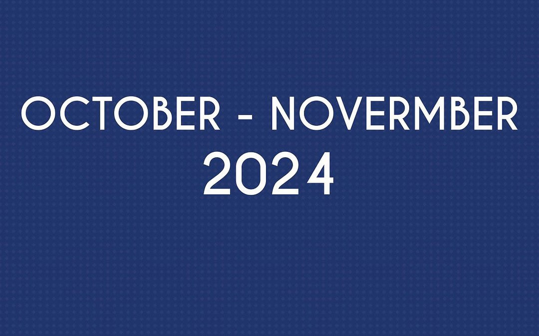 OCTOBER 2024 – NOVEMBER 2024